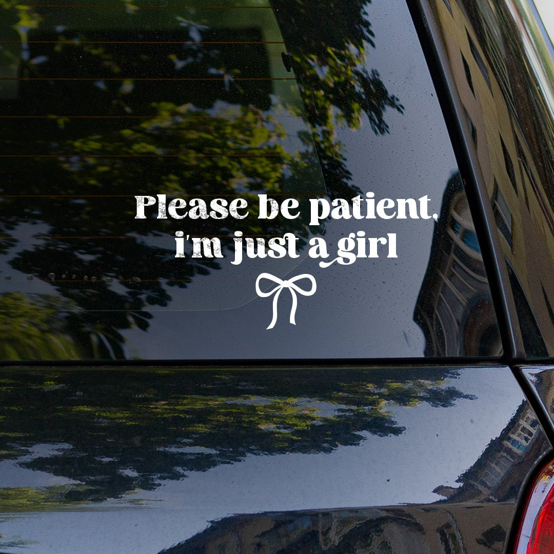 Adesivo de Vinil - Please be patient, i'm just a girl